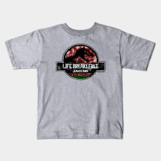 Dr Ian Malcolm Jurassic Quote "Life Breaks Free" Kids T-Shirt